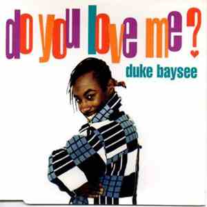 Duke Baysee - Do You Love Me?