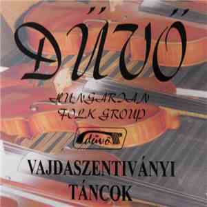 Dűvő Hungarian Folk Group - Vajdaszentiványi Táncok