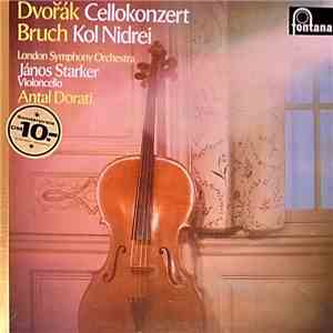 Dvořák / Bruch – London Symphony Orchestra, János Starker, Antal Dorati - Cellokonzert / Kol Nidrei