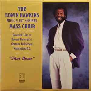 Edwin Hawkins & The Edwin Hawkins Music And Art Seminar Mass Choir - That Name