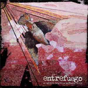 Entrefuego - El Espiritu Intacto La Esperanza De Pie