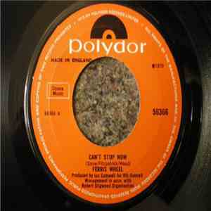 Ferris Wheel - Can't Stop Now / I Know You Well