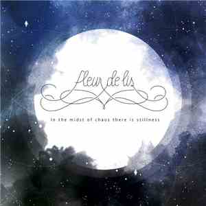 Fleur De Lis  - In The Midst Of Chaos There Is Stillness