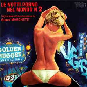 Gianni Marchetti - Le Notti Porno Nel Mondo N. 2 (Original Soundtrack)