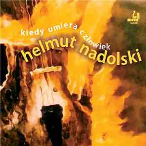 Helmut Nadolski - Kiedy Umiera Człowiek
