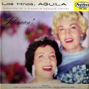 Hermanas Águila - Talisman - Hermanas Águila Con La Orquesta De Gonzalo Cervera