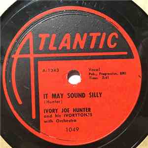 Ivory Joe Hunter And His Ivorytones - It May Sound Silly / I Got To Learn To Do The Mambo