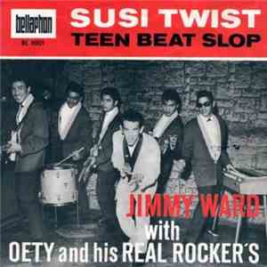 Jimmy Ward With Oety & His Real Rockers - Susi Twist