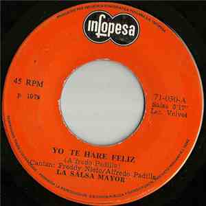 La Salsa Mayor - Yo Te Hare Feliz / Usted No Me Conoce