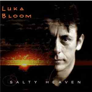 Luka Bloom - Salty Heaven