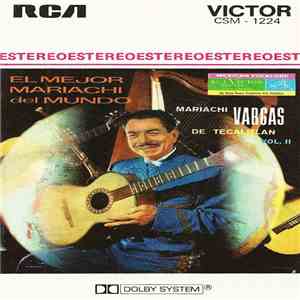 Mariachi Vargas De Tecalitlan - El Mejor Mariachi Del Mundo Vol. II