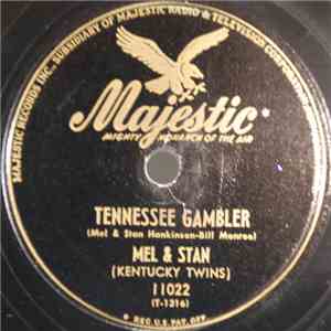 Mel & Stan (Kentucky Twins) - Tennessee Gambler / Don't Let Your Sweet Love Die
