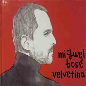 Miguel Bosé - Velvetina