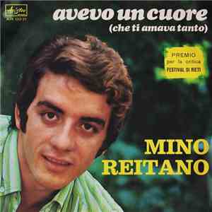 Mino Reitano - Avevo Un Cuore (Che Ti Amava Tanto)
