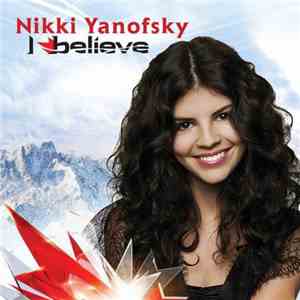 Nikki Yanofsky, Annie Villeneuve, Stephan Moccio - I Believe / J'imagine