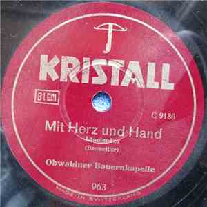 Obwaldner Bauernkapelle - Mit Herz Und Hand / Güggelisepp