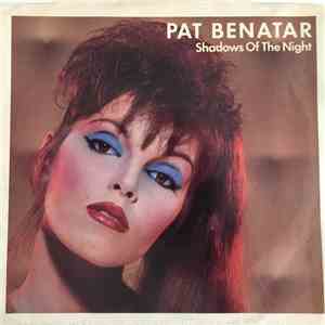 Pat Benatar - Shadows Of The Night