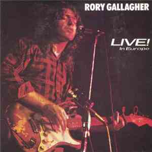 Rory Gallagher - Live In Europe