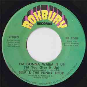 Slim & The Funky Four - I'm Gonna Warm It Up (Til You Give It Up)