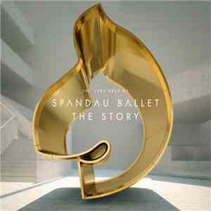 Spandau Ballet - The Story / The Very Best Of