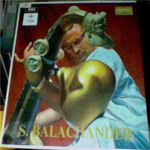 Sundaram Balachander - Celebrated Veena VIrtuoso Of International Fame