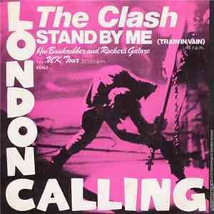 The Clash - Stand By Me (Train In Vain)