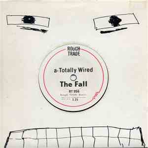 The Fall - Totally Wired