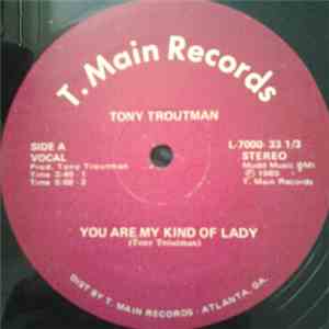 Tony Troutman - You Are My Kind Of Lady