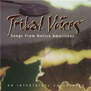 Various - Tribal Voices: Songs From Native Americans