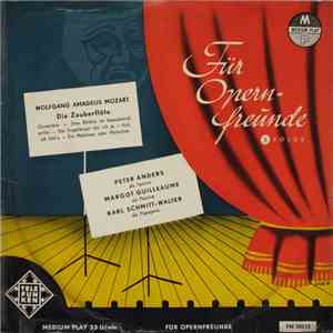Wolfgang Amadeus Mozart, Peter Anders , Margot Guilleaume, Karl Schmitt-Walter - Die Zauberflöte