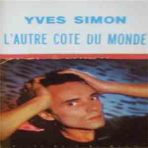 Yves Simon - L'Autre Cote Du Monde