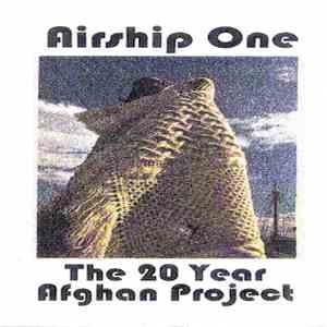 Airship One - The 20 Year Afghan Project