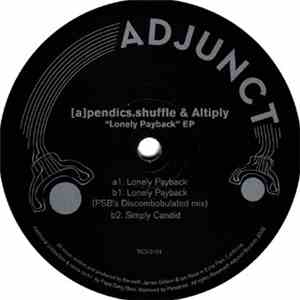[a]pendics.shuffle & Altiply - Lonely Payback EP