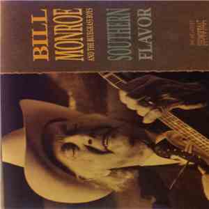 Bill Monroe And The Blue Grass Boys - Southern Flavor