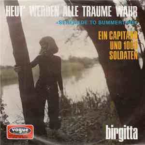 Birgitta  - Heut' Werden Alle Träume War >>Serenade To Summertime<<