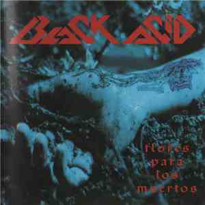 Black Acid  - Flores Para Los Muertos