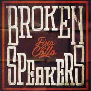 Brokenspeakers - Fino Al Collo