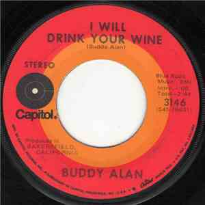 Buddy Alan - I Will Drink Your Wine / Doin' The Best I Can