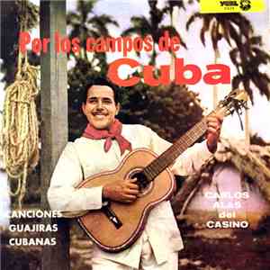 Carlos Alas Del Casino - Por los campos de Cuba