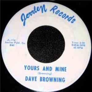 Dave Browning  - Yours And Mine