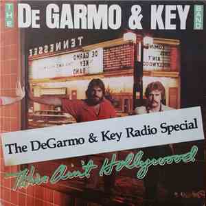 DeGarmo & Key - the DeGarmo & Key Radio Special - This Ain't Hollywood
