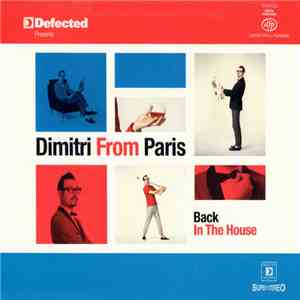 Dimitri From Paris - Back In The House