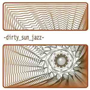 Dirty Sun Jazz - Dirty Sun Jazz EP