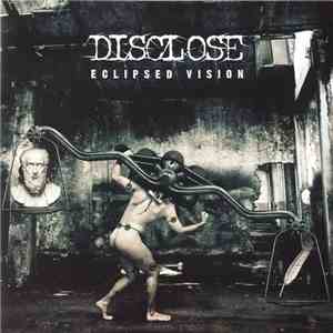 Disclose  - Eclipsed Vision