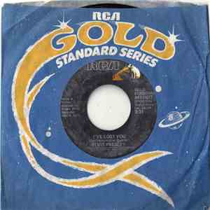Elvis Presley - I've Lost You / The Next Step Is Love