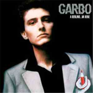 Garbo  - A Berlino...Va Bene