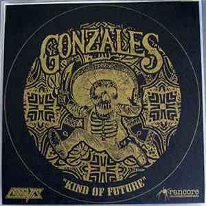 Gonzales  / Reverend Backflash - Kind Of Future / Down With The Heat