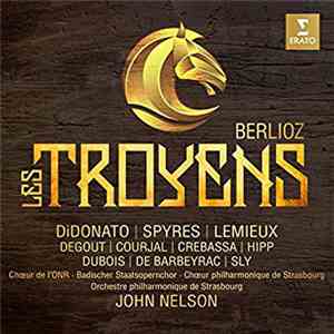 Hector Berlioz, John Nelson , Joyce DiDonato, Michael Spyres, Marie-Nicole Lemieux, Orchestre Philharmonique De Strasbourg - Les Troyens
