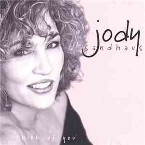 Jody Sandhaus - I Think Of You