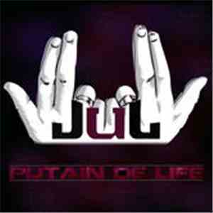 Jul - Putain De Life